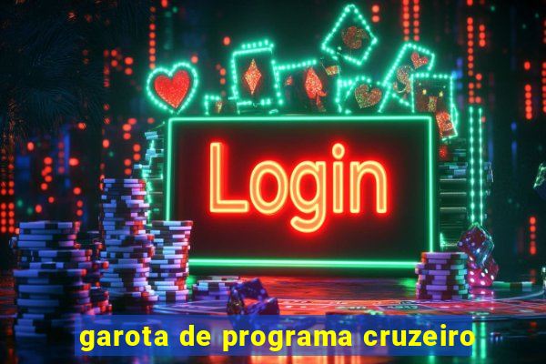 garota de programa cruzeiro